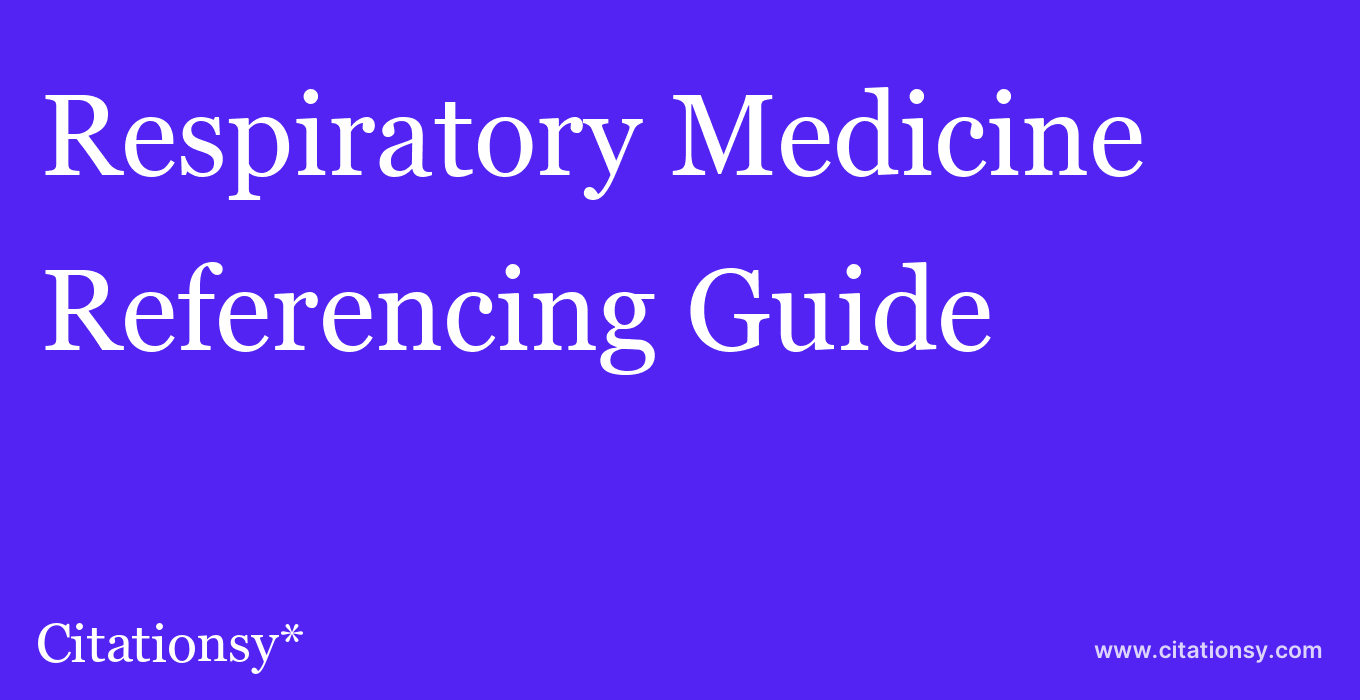cite Respiratory Medicine  — Referencing Guide